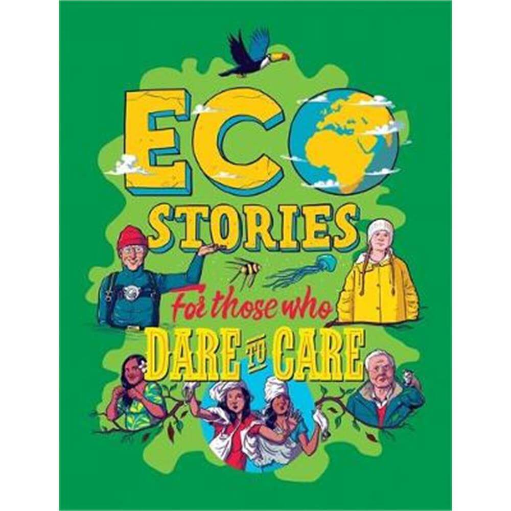 Eco Stories for those who Dare to Care (Hardback) - Ben Hubbard